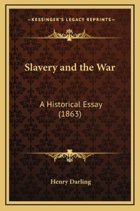 Slavery and the War