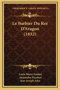 Le Barbier Du Roi D'Aragon (1832)