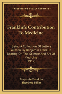 Franklin's Contribution To Medicine