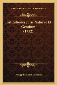 Institutiones Juris Naturae Et Gentium (1752)