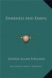Darkness And Dawn