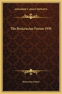 The Rosicrucian Forum 1930