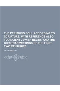 The Perishing Soul According to Scripture