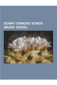 Donny Osmond Songs (Music Guide)