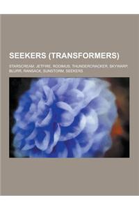 Seekers (Transformers): Starscream, Jetfire, Rodimus, Thundercracker, Skywarp, Blurr, Ransack, Sunstorm, Seekers