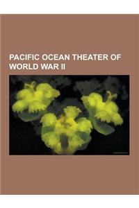 Pacific Ocean Theater of World War II: Battle of Midway, Guadalcanal Campaign, Battle of Peleliu, Battle of the Coral Sea, Naval Battle of Guadalcanal