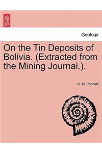 On the Tin Deposits of Bolivia. (Extracted from the Mining Journal.).