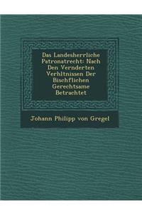 Das Landesherrliche Patronatrecht