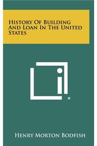 History Of Building And Loan In The United States