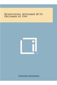 Resolutions, September 20 to December 10, 1949