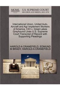 International Union, United Auto, Aircraft and Agr Implement Workers of America, CIO V. Great Lakes Greyhound Lines U.S. Supreme Court Transcript of Record with Supporting Pleadings