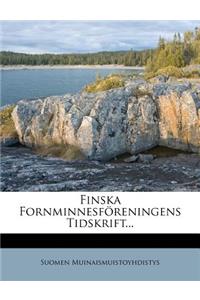 Finska Fornminnesforeningens Tidskrift...