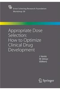 Appropriate Dose Selection - How to Optimize Clinical Drug Development