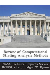 Review of Computational Stirling Analysis Methods