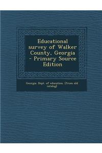 Educational Survey of Walker County, Georgia
