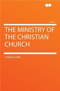 The Ministry of the Christian Church