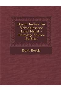 Durch Indien Ins Verschlossene Land Nepal