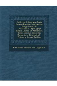 Collectio Librorum Juris Graeco-Romani Ineditorum