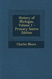 History of Michigan, Volume 1