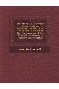 The Life of St. Alphonsus Liguori