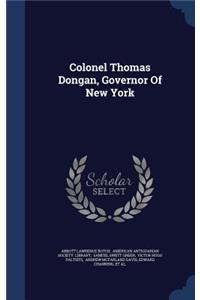 Colonel Thomas Dongan, Governor Of New York