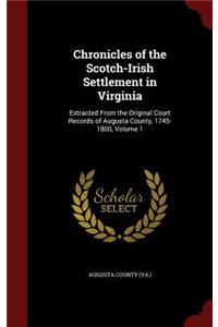 Chronicles of the Scotch-Irish Settlement in Virginia