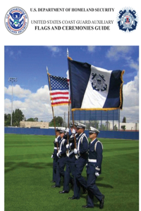 Flags and Ceremonies Guide: United States Coast Guard Auxiliary