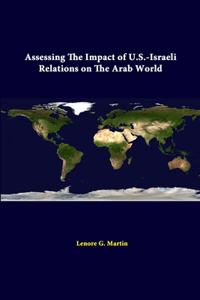 Assessing The Impact Of U.S.-Israeli Relations On The Arab World