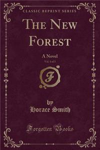 The New Forest, Vol. 1 of 3