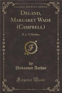 Deland, Margaret Wade (Campbell)
