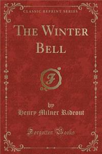 The Winter Bell (Classic Reprint)