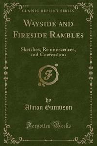 Wayside and Fireside Rambles