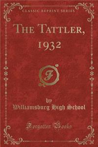 The Tattler, 1932 (Classic Reprint)