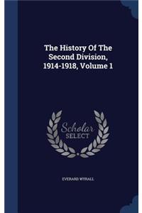 The History Of The Second Division, 1914-1918, Volume 1
