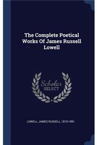 The Complete Poetical Works Of James Russell Lowell
