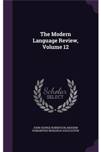 Modern Language Review, Volume 12