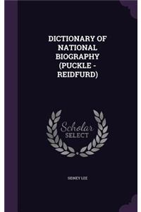 Dictionary of National Biography (Puckle -Reidfurd)