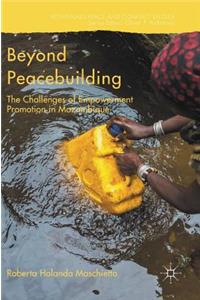 Beyond Peacebuilding: The Challenges of Empowerment Promotion in Mozambique