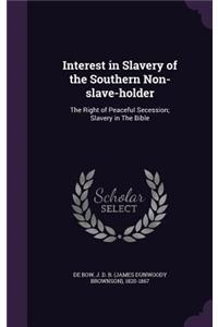 Interest in Slavery of the Southern Non-Slave-Holder
