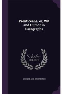Prenticeana, or, Wit and Humor in Paragraphs