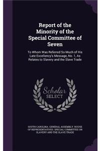Report of the Minority of the Special Committee of Seven