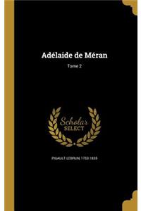 Adélaide de Méran; Tome 2