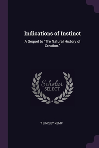 Indications of Instinct