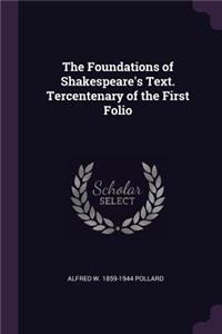 The Foundations of Shakespeare's Text. Tercentenary of the First Folio
