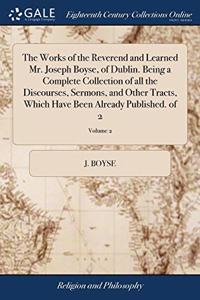 THE WORKS OF THE REVEREND AND LEARNED MR