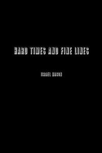Hard Times and Fine Lines