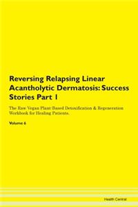 Reversing Relapsing Linear Acantholytic