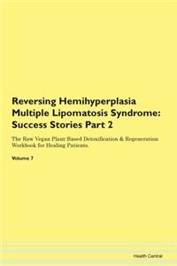 Reversing Hemihyperplasia Multiple Lipomatosis Syndrome