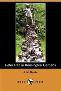 Peter Pan in Kensington Gardens (Dodo Press)