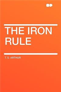 The Iron Rule